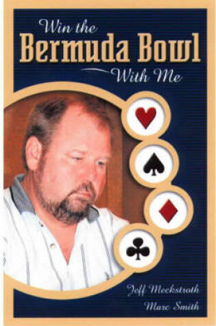 Cover of Win the Bermuda Bowl with ME