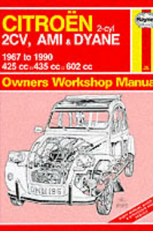 Cover of Citroen 2 Cylinder, 2CV Ami and Dyane 1967-90 Owner's Workshop Manual