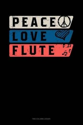 Cover of Peace Love Flute