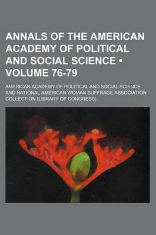 Cover of Annals of the American Academy of Political and Social Science (Volume 76-79)