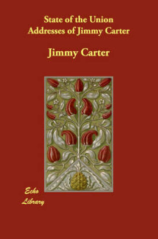 Cover of State of the Union Addresses of Jimmy Carter