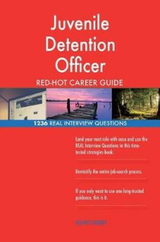 Cover of Juvenile Detention Officer Red-Hot Career Guide; 1236 Real Interview Questions