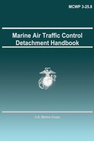 Cover of Marine Air Traffic Control Detachment Handbook