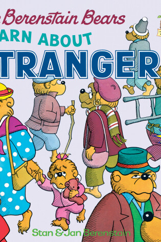 Cover of The Berenstain Bears Learn About Strangers