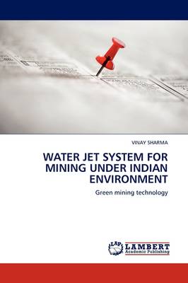 Book cover for Water Jet System for Mining Under Indian Environment