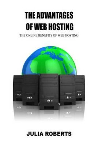 Cover of The Advantages of Web Hosting