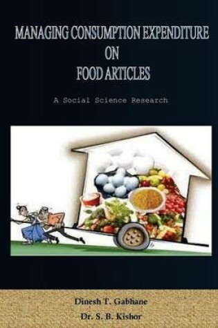 Cover of Managing Consumption Expenditure on Food Articles