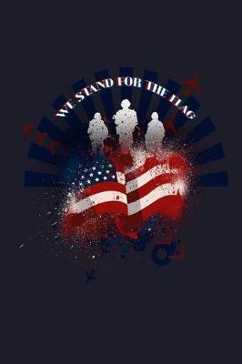 Book cover for We Stand For The Flag