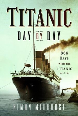 Book cover for Titanic: Day by Day