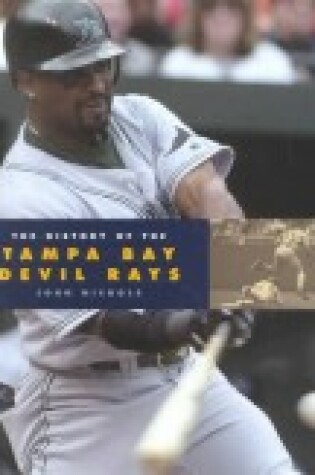 Cover of The History of the Tampa Bay Devil Rays