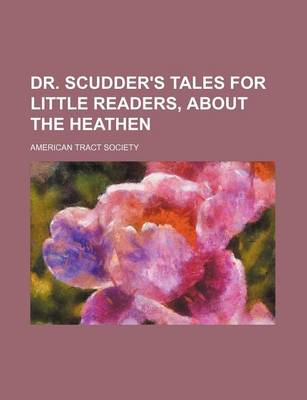 Book cover for Dr. Scudder's Tales for Little Readers, about the Heathen