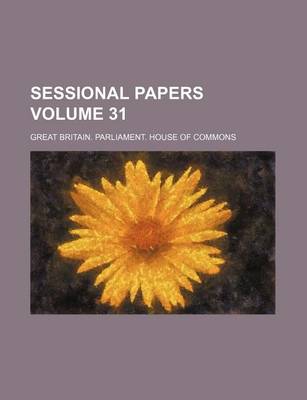 Book cover for Sessional Papers Volume 31