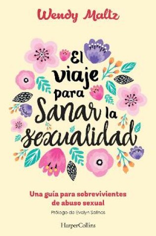 Cover of El viaje para sanar la sexualidad (The Sexual Healing Journey - Spanish Edition)