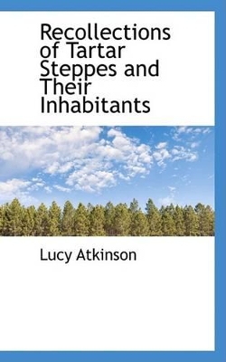 Book cover for Recollections of Tartar Steppes and Their Inhabitants