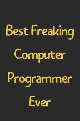 Book cover for Best Freaking Computer Programmer Ever