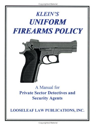 Book cover for Klein's Uniform Firearms Policy