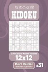 Book cover for Sudoku Hidoku - 200 Easy to Master Puzzles 12x12 (Volume 31)