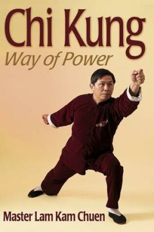 Cover of Chi Kung: Way of Power