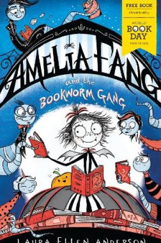 Cover of Amelia Fang and the Bookworm Gang – World Book Day 2020