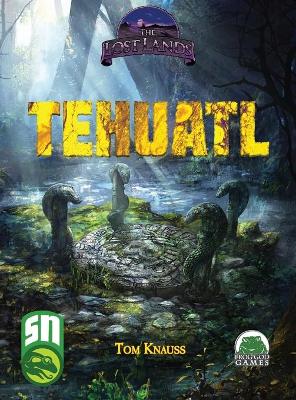 Book cover for Lost Lands Tehuatl