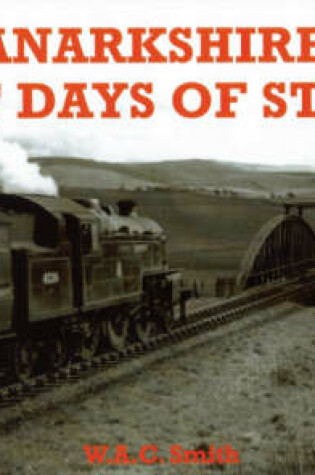 Cover of Lanarkshire's Last Days of Steam