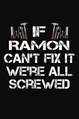 Book cover for If Ramon Can't Fix It We're All Screwed