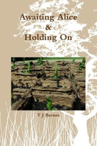 Cover of Awaiting Alice & Holding On