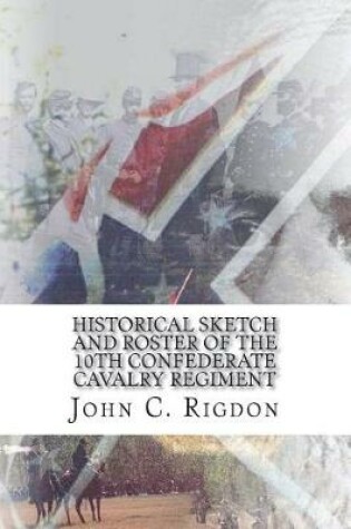 Cover of Historical Sketch and Roster of the 10th Confederate Cavalry Regiment