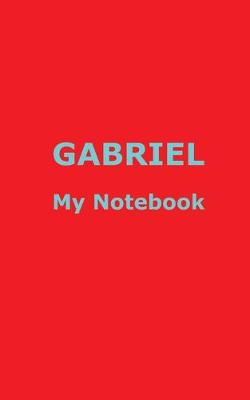 Book cover for GABRIEL My Notebook