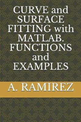 Cover of CURVE and SURFACE FITTING with MATLAB. FUNCTIONS and EXAMPLES