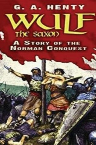 Cover of Wulf the Saxon (Annotated)