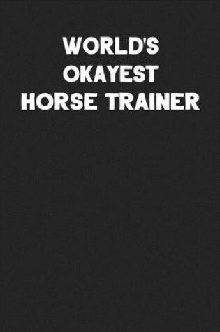 Cover of World's Okayest Horse Trainer