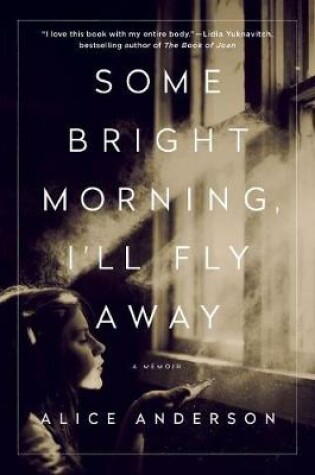 Cover of Some Bright Morning, I'll Fly Away