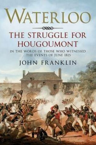 Cover of Waterloo - The Struggle for Hougoumont