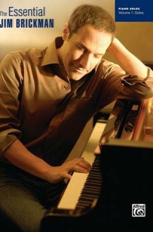 Cover of The Essential Jim Brickman, Volume 1