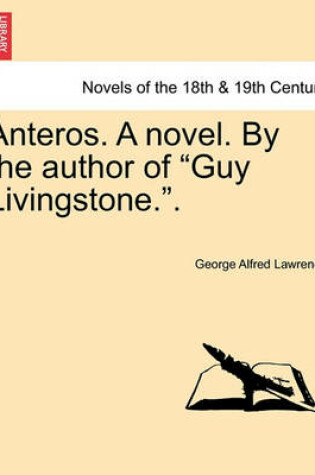 Cover of Anteros. a Novel. by the Author of Guy Livingstone..