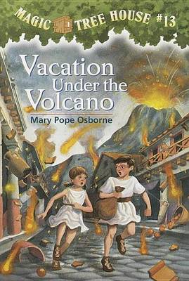 Book cover for Magic Tree House #13: Vacation Under the Volcano