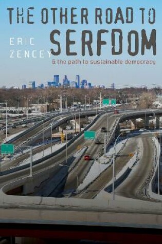 Cover of The Other Road to Serfdom and the Path to Sustainable Democracy