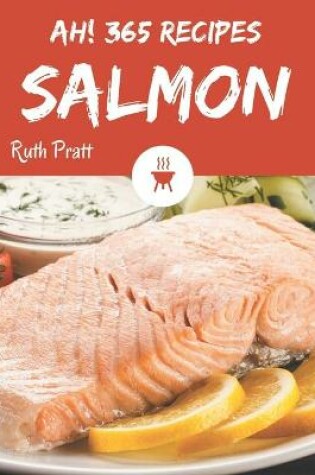 Cover of Ah! 365 Salmon Recipes