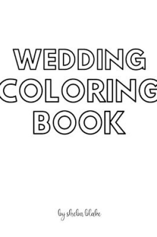 Cover of Wedding Coloring Book for Children - Create Your Own Doodle Cover (8x10 Softcover Personalized Coloring Book / Activity Book)