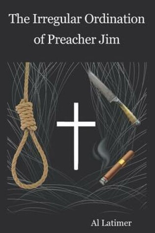 Cover of The Irregular Ordination of Preacher Jim