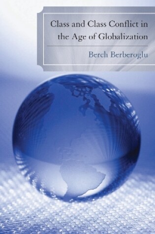 Cover of Class and Class Conflict in the Age of Globalization