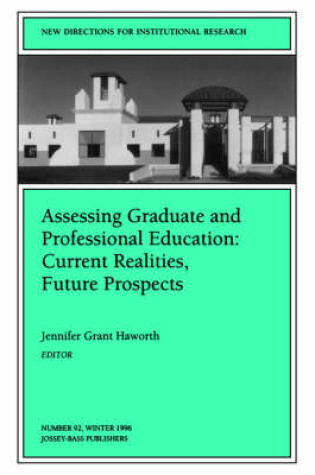Cover of Assessing Graduate Professional Educ 92 Rent Realities, Future Prospects (Issue 92 New Dir Ections for Institutional Research-Ir)