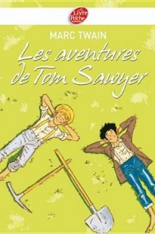 Cover of Les Aventures de Tom Sawyer - Texte Integral