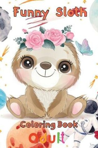 Cover of funny Sloth Coloring book adult