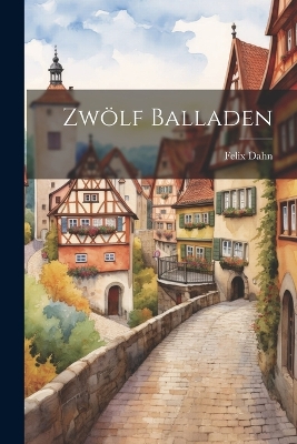 Book cover for Zwölf Balladen