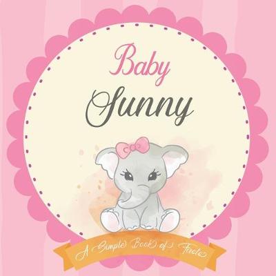 Cover of Baby Sunny A Simple Book of Firsts