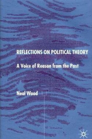 Cover of Reflections on Political Theory: A Voice of Reason from the Past