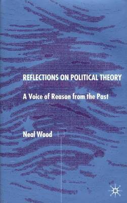 Book cover for Reflections on Political Theory: A Voice of Reason from the Past