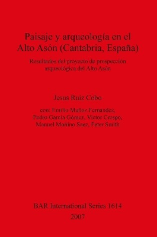 Cover of Paisaje y arqueología en el Alto Asón (Cantabria España)